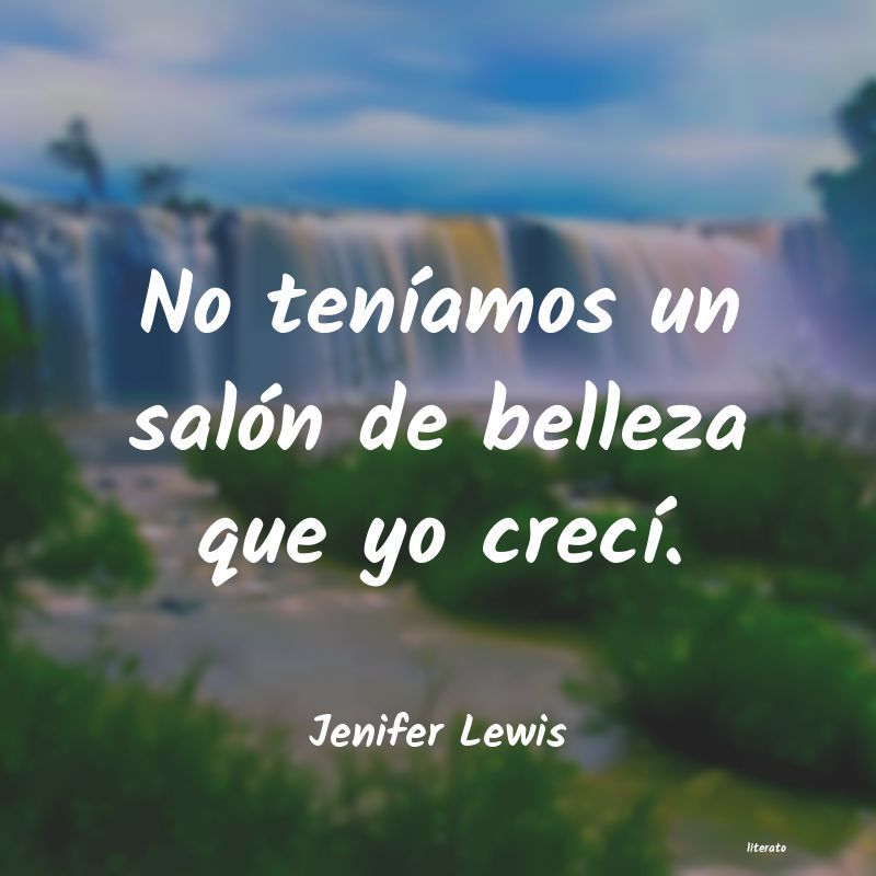 Frases de Jenifer Lewis