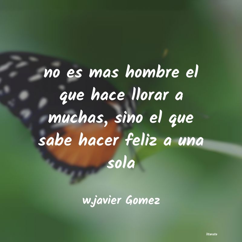 Frases de w.javier Gomez