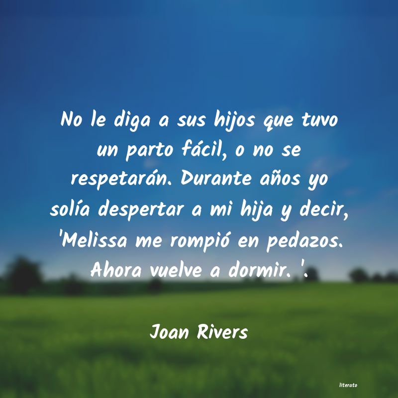 Joan Rivers: No le diga a sus hijos que tuv