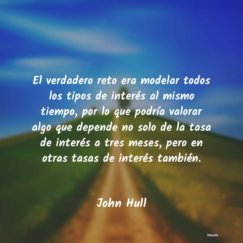 Frases de John Hull