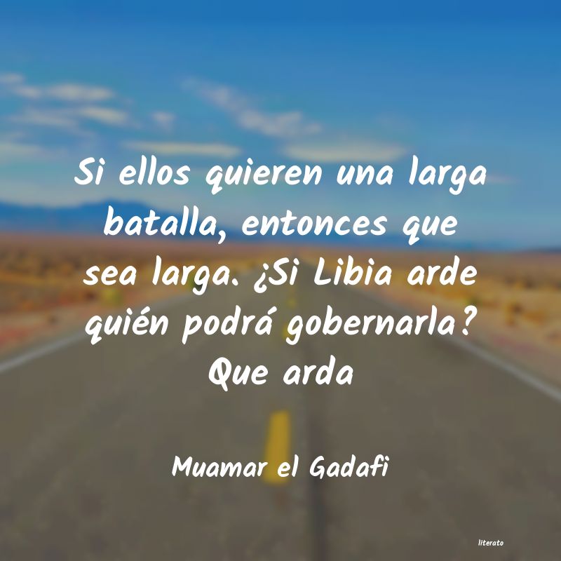 Frases de Muamar el Gadafi
