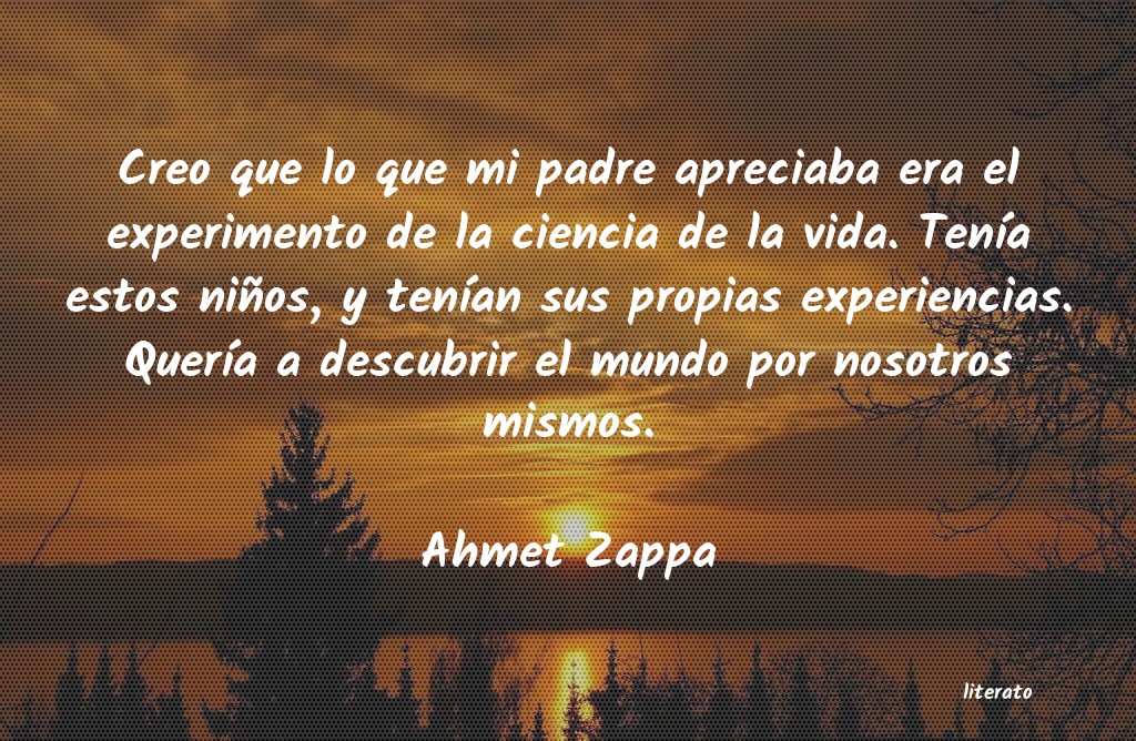 frases de Ahmet Zappa