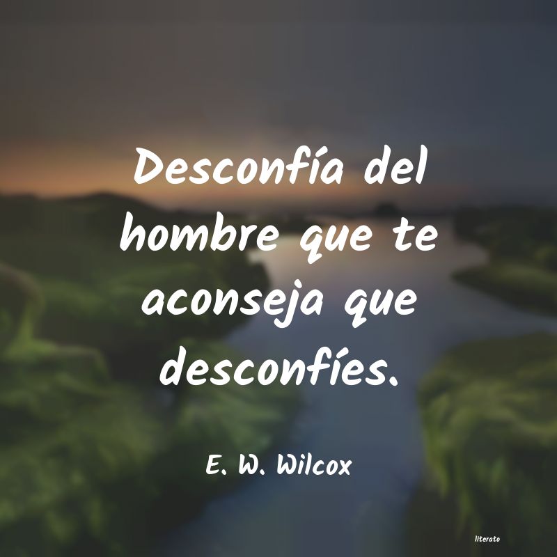 Frases de E. W. Wilcox