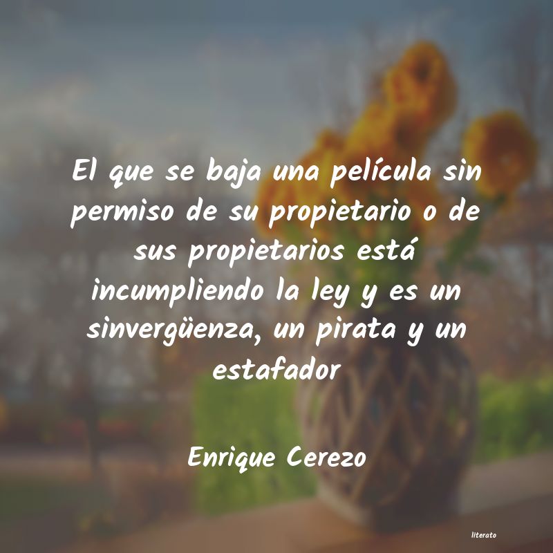 frases de Enrique Cerezo