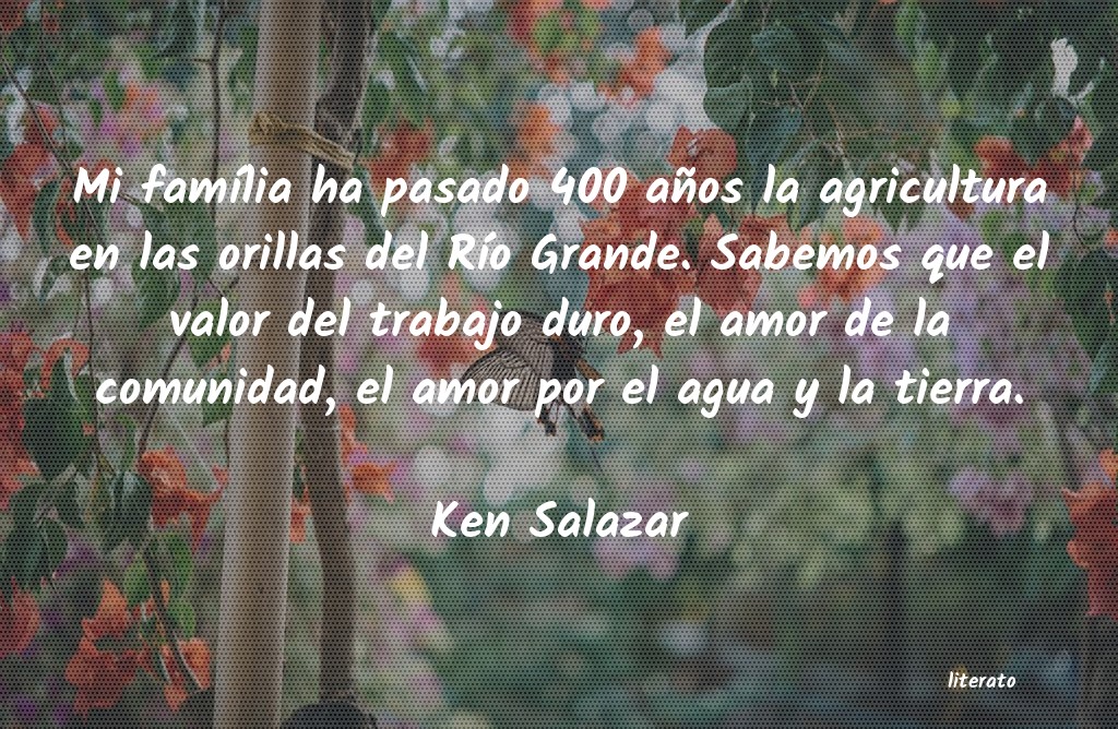 Frases de Ken Salazar