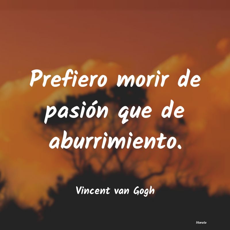 Frases de Vincent van Gogh