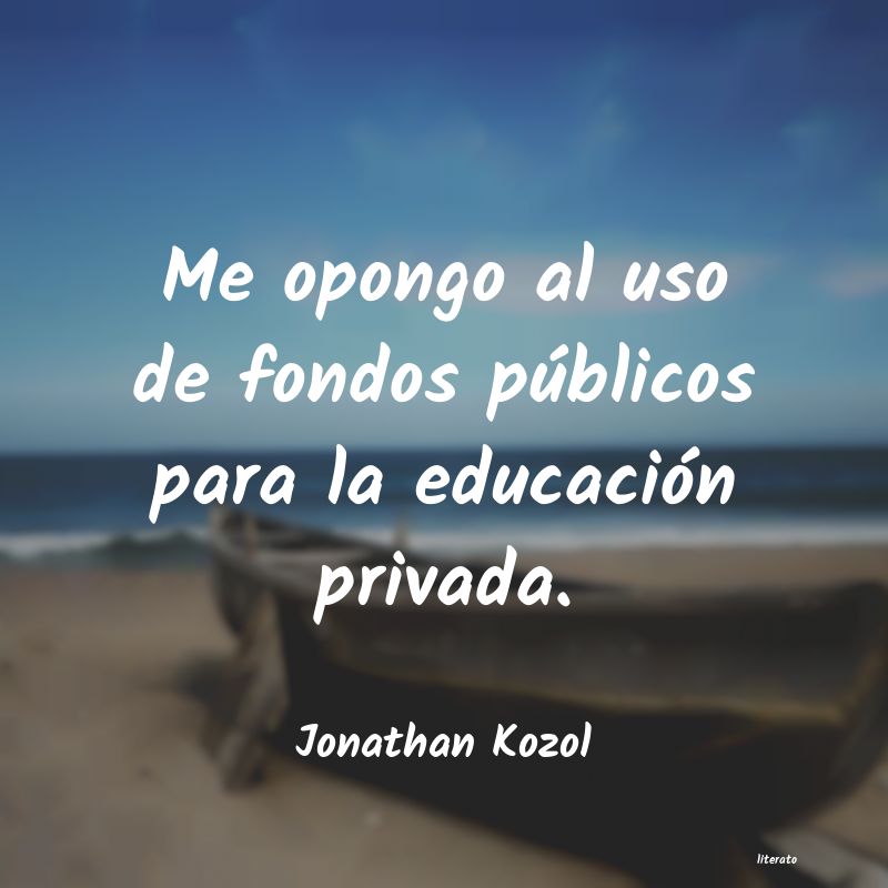 Frases de Jonathan Kozol