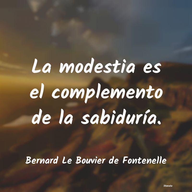 frases de Bernard Le Bouvier de Fontenelle