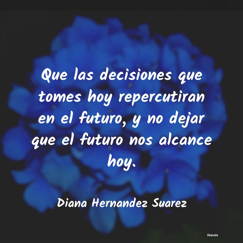 frases de Diana Hernandez Suarez