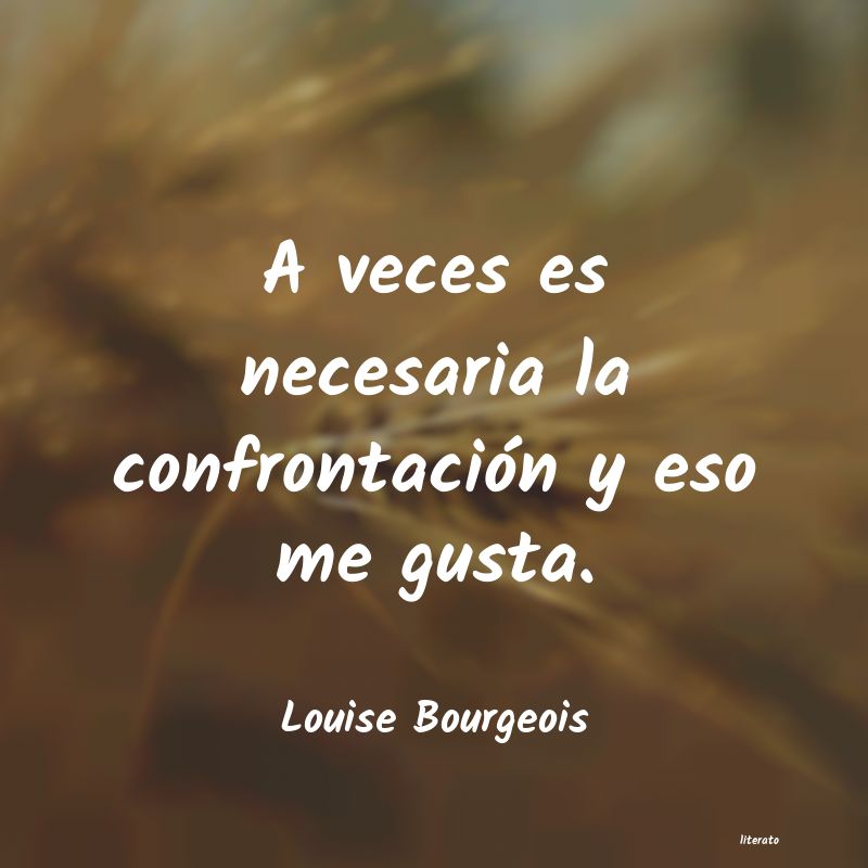 Frases de Louise Bourgeois