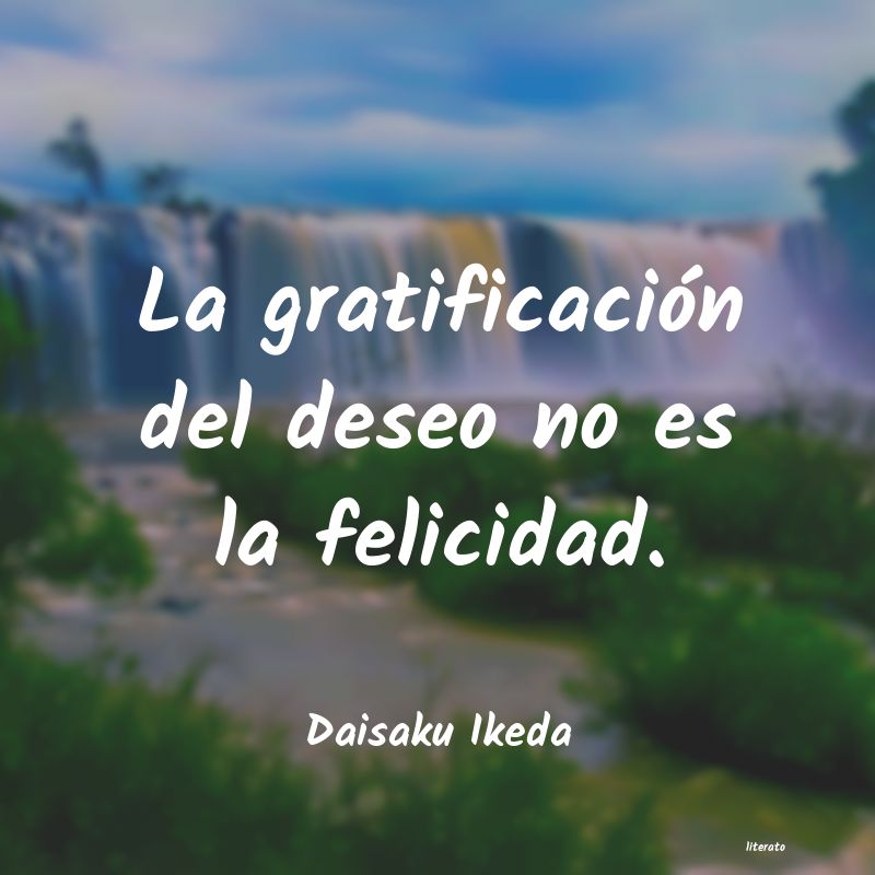 Frases de Daisaku Ikeda