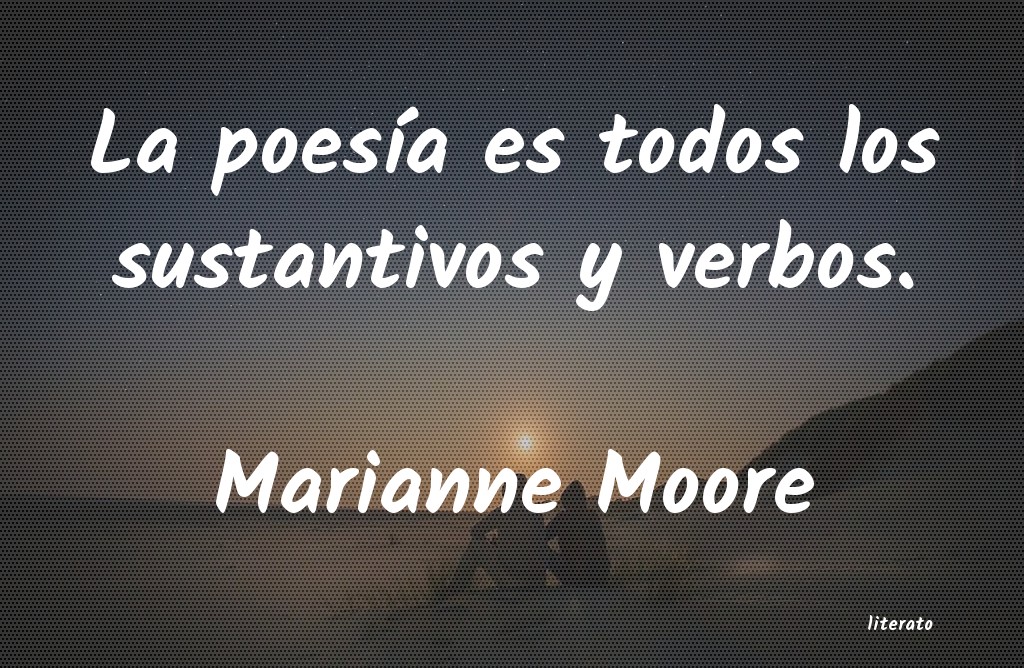 Frases de Marianne Moore