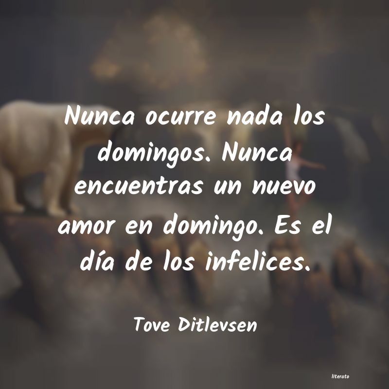 Frases de Tove Ditlevsen