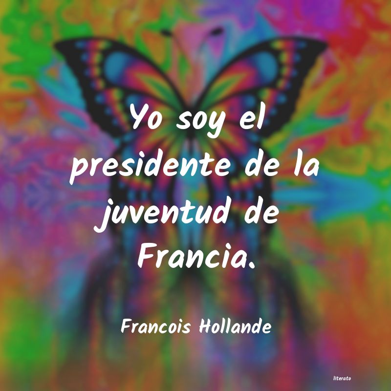 Frases de Francois Hollande