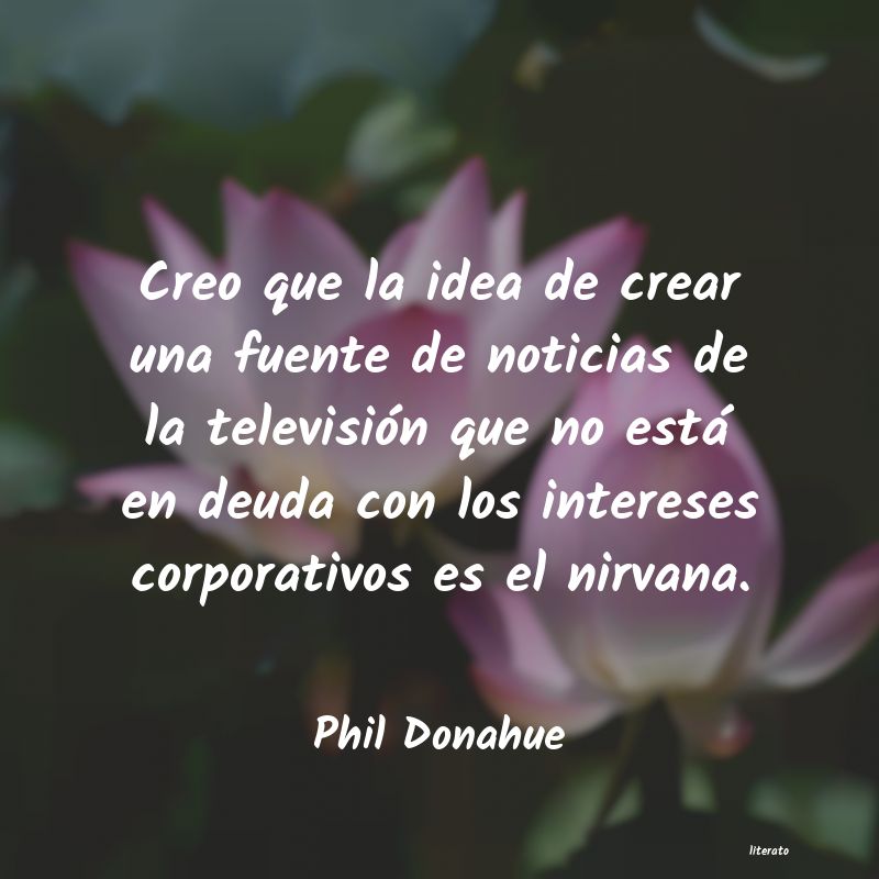 Frases de Phil Donahue