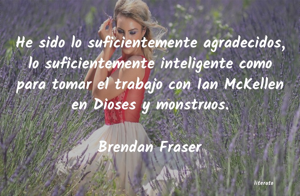 Frases de Brendan Fraser