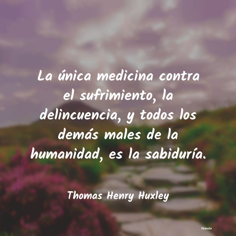 Frases de Thomas Henry Huxley