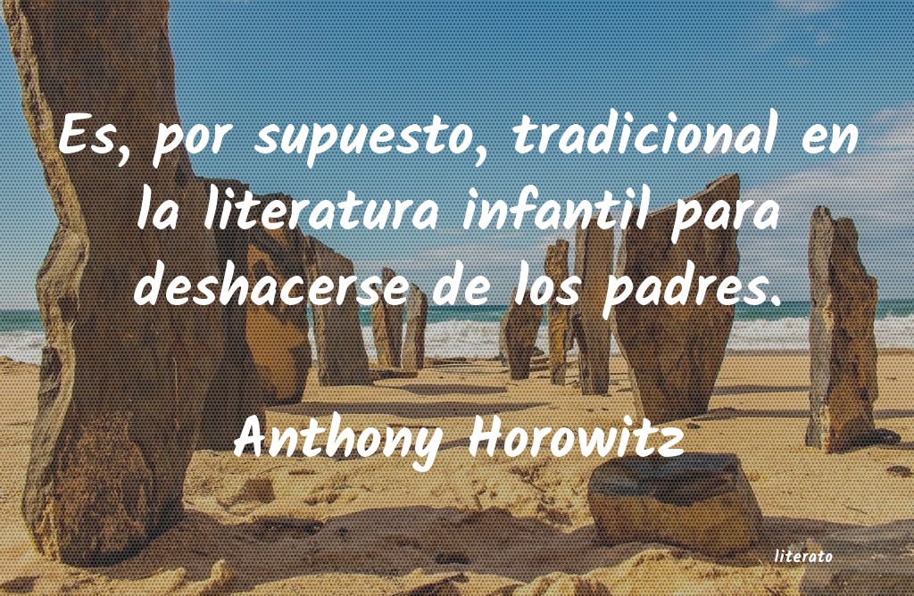 Frases de Anthony Horowitz
