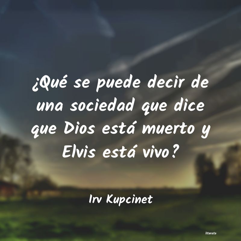 frases de Irv Kupcinet