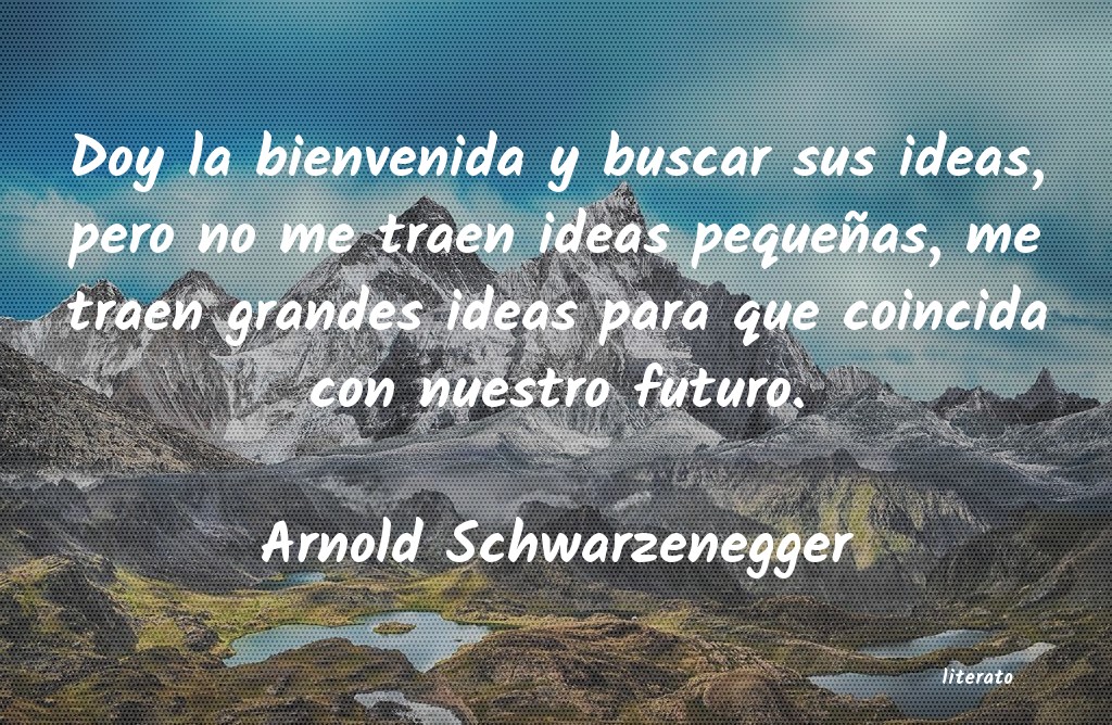 Frases de Arnold Schwarzenegger