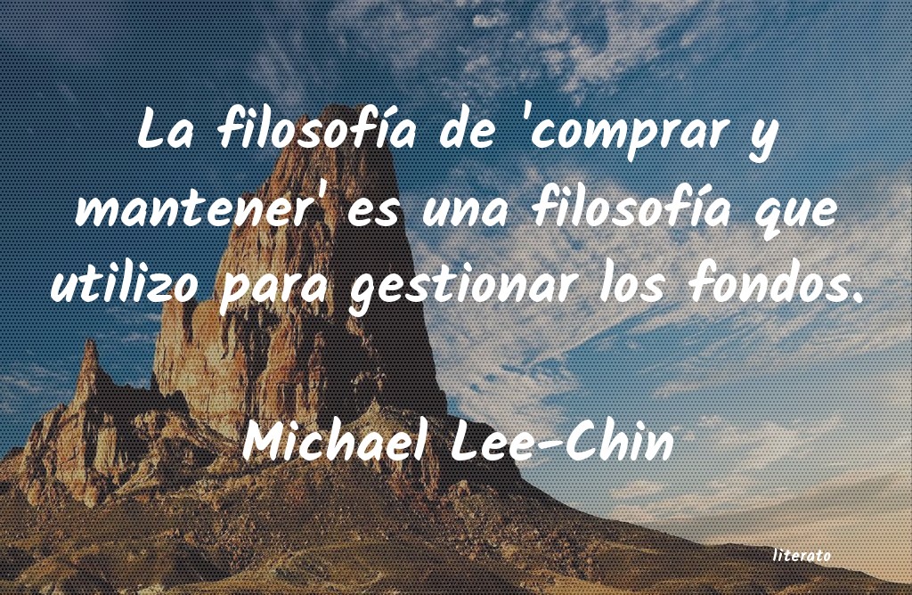 frases de Michael Lee-Chin