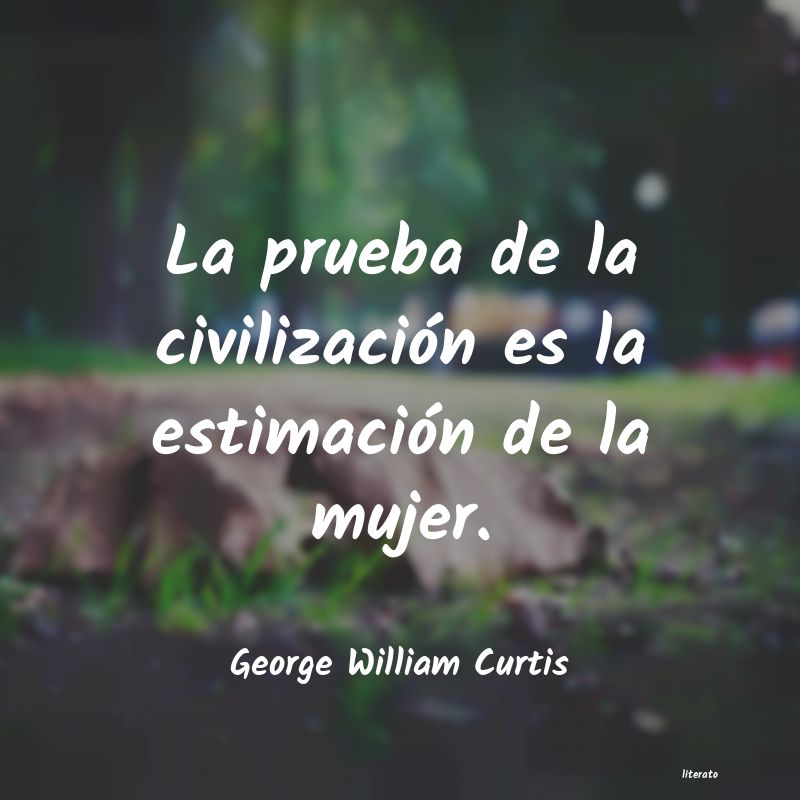 Frases de George William Curtis