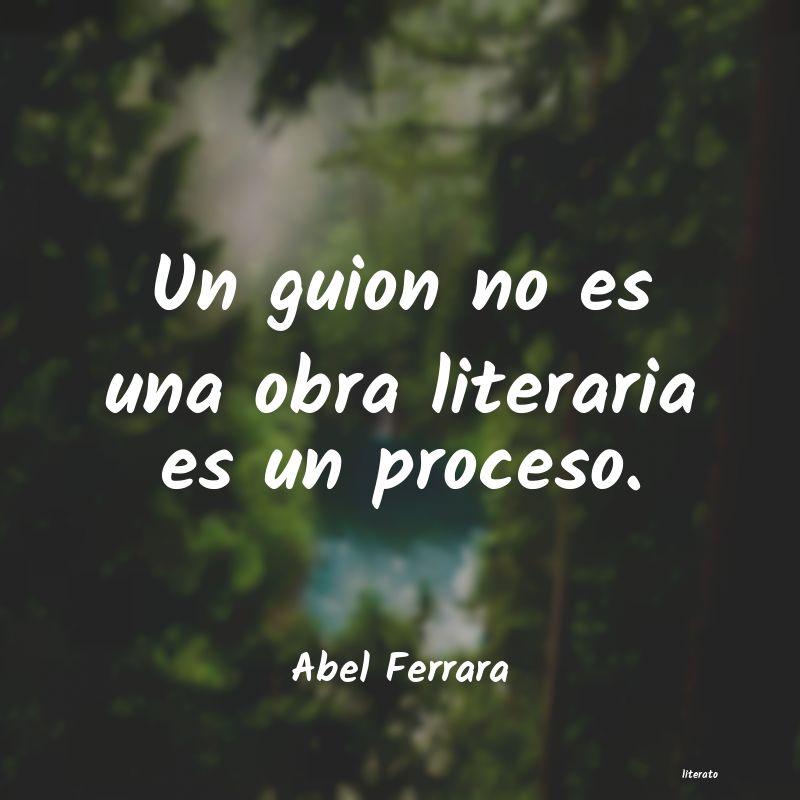 frases de Abel Ferrara