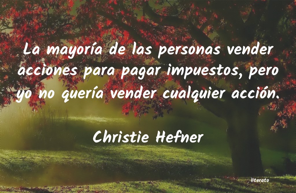Frases de Christie Hefner