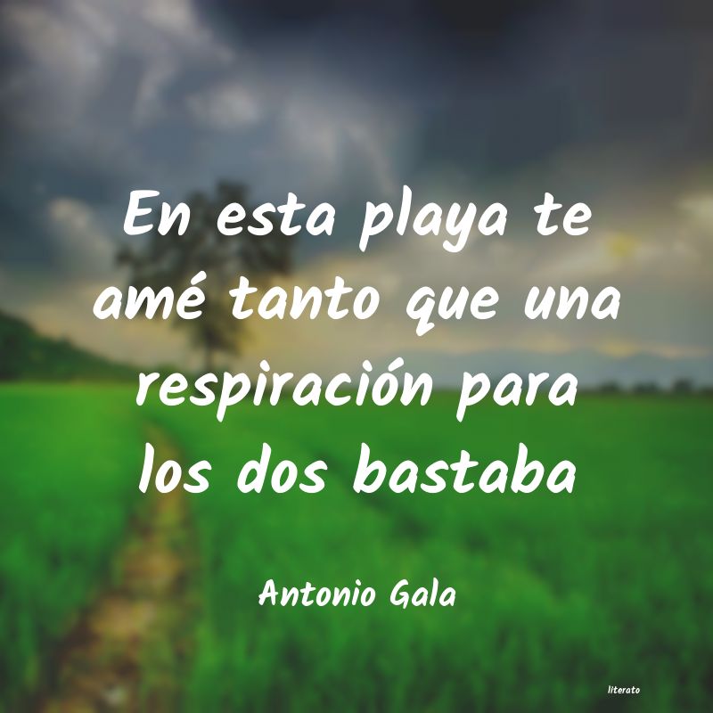 frases de Antonio Gala