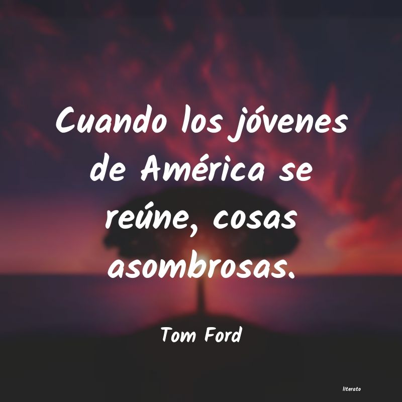 Frases de Tom Ford