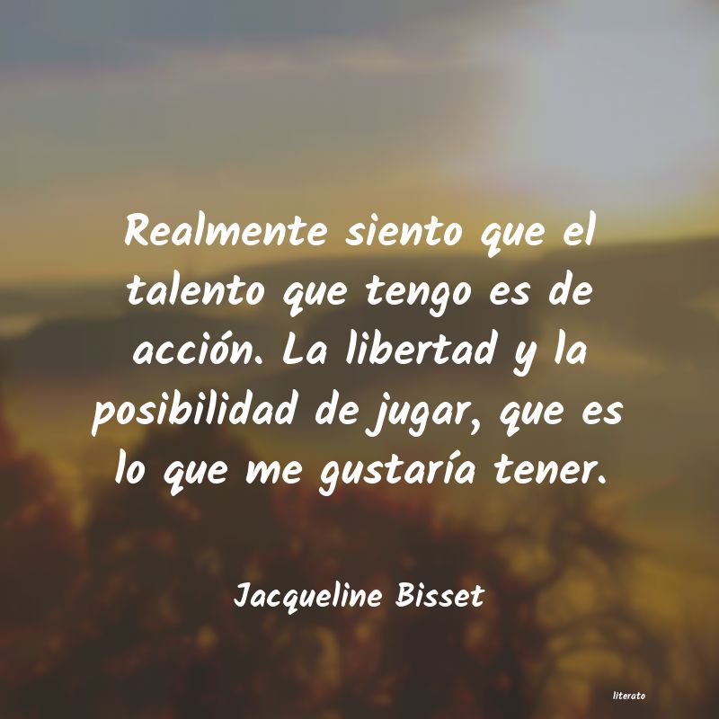 frases de Jacqueline Bisset