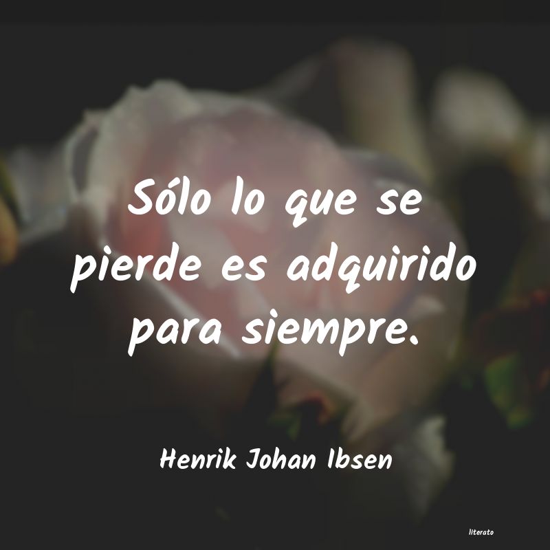 Frases de Henrik Johan Ibsen