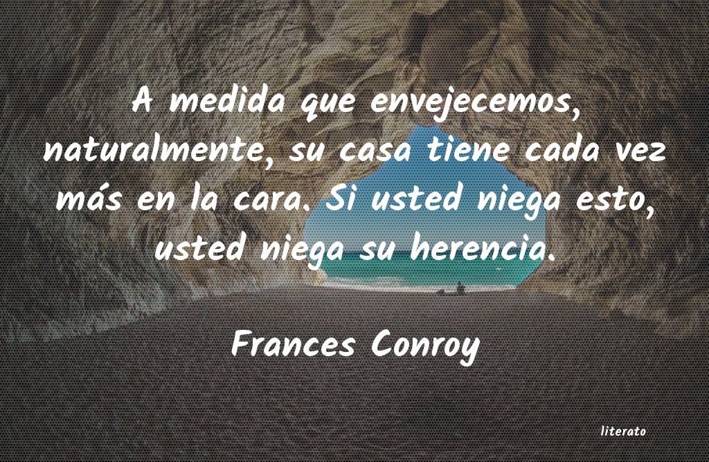 Frases de Frances Conroy