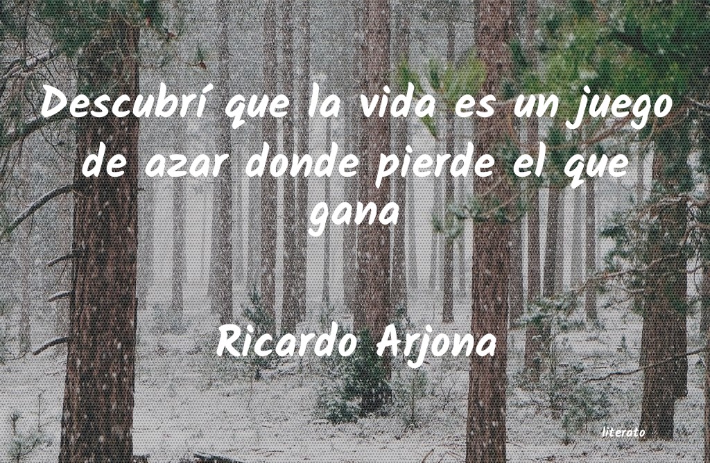 frases de Ricardo Arjona