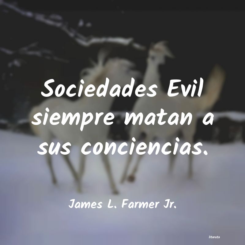 Frases de James L. Farmer Jr.