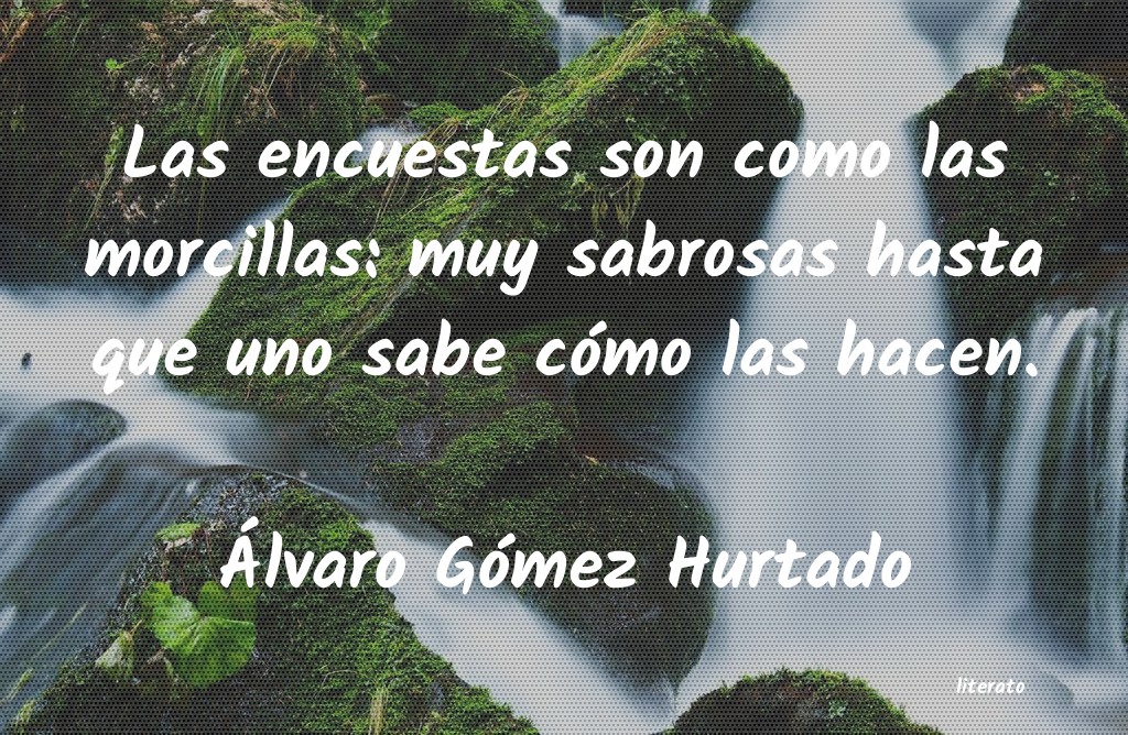 frases de Ãlvaro Gómez Hurtado