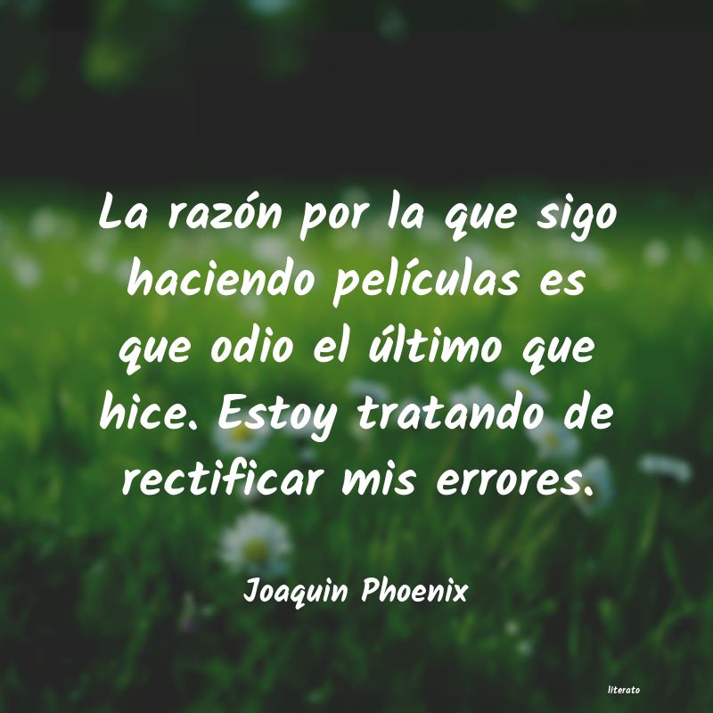 Frases de Joaquin Phoenix