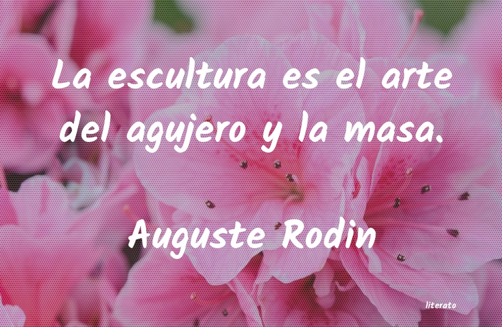 frases de Auguste Rodin