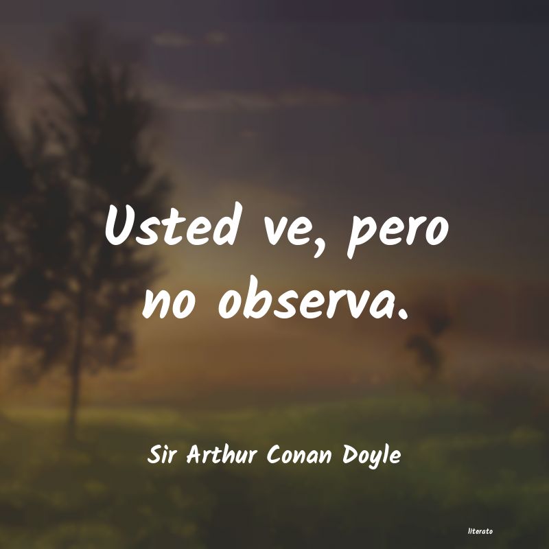 frases de Sir Arthur Conan Doyle