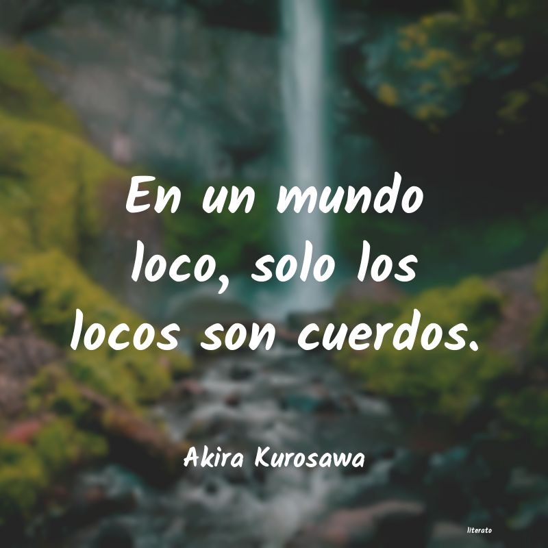 frases de Akira Kurosawa