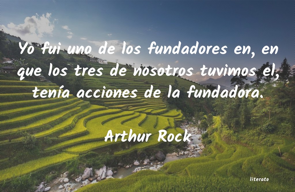 Frases de Arthur Rock
