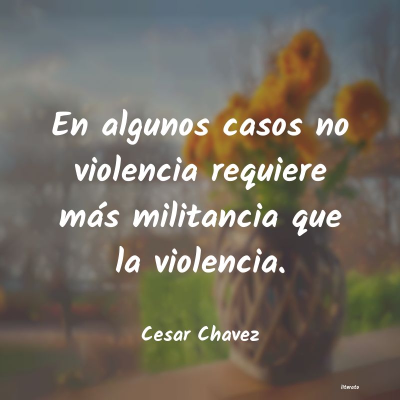 Frases de Cesar Chavez