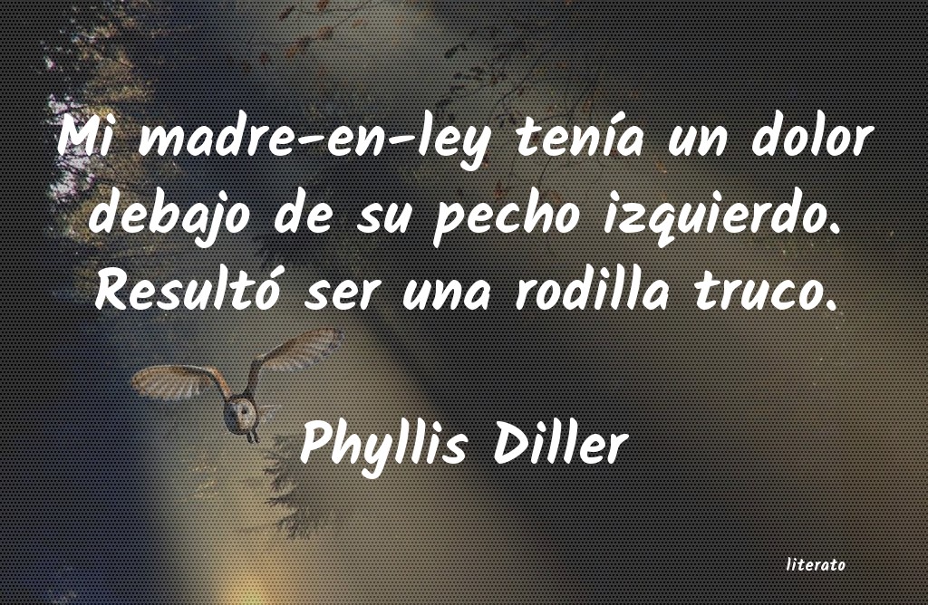 Frases de Phyllis Diller