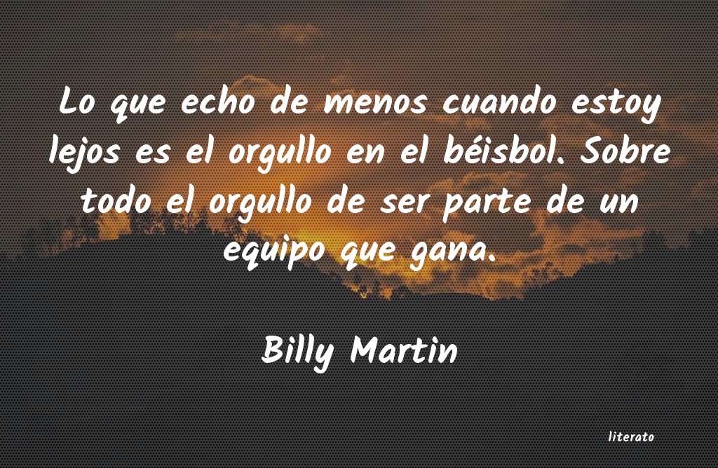Frases de Billy Martin
