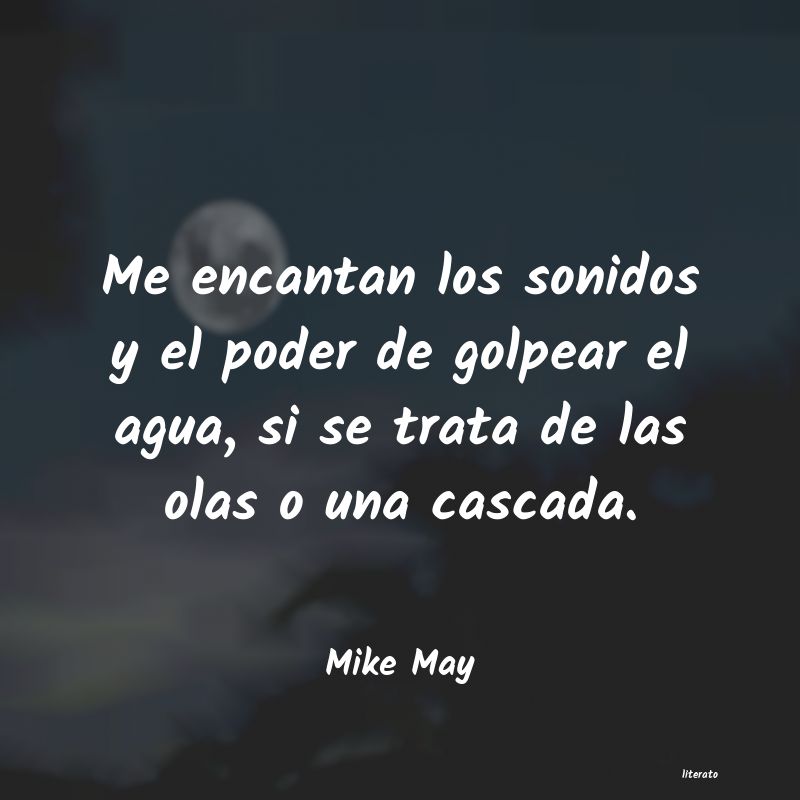 frases de Mike May
