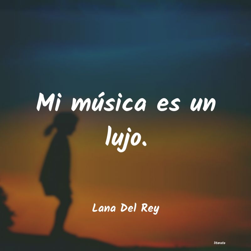 Frases de Lana Del Rey