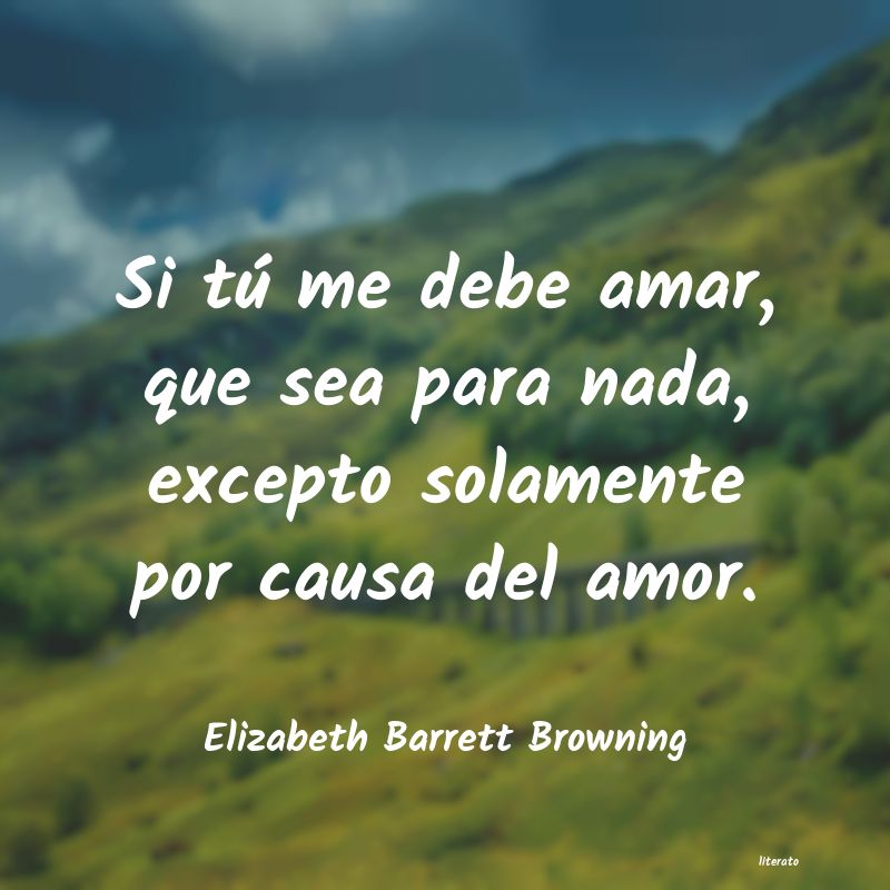 Frases de Elizabeth Barrett Browning