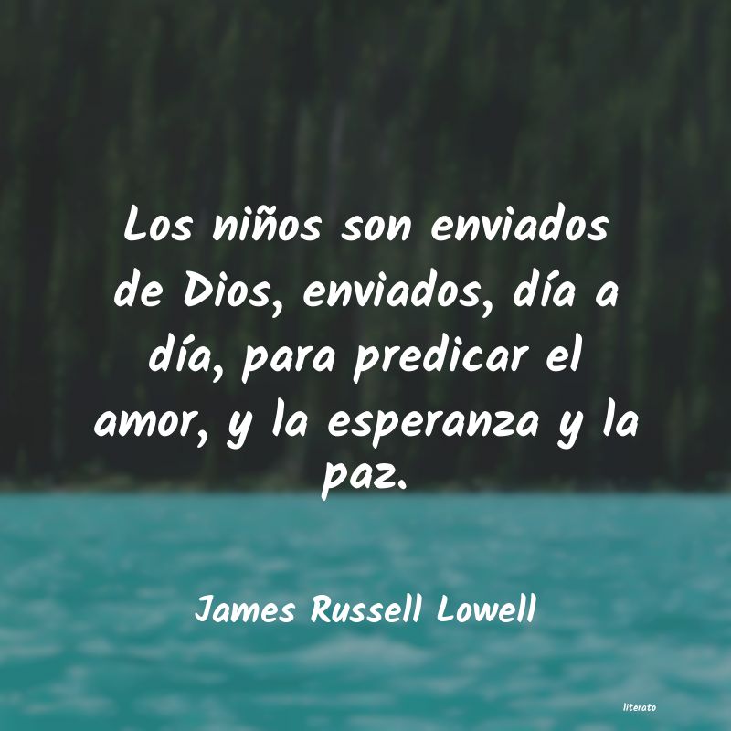 Frases de James Russell Lowell