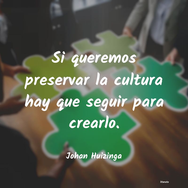 Frases de Johan Huizinga