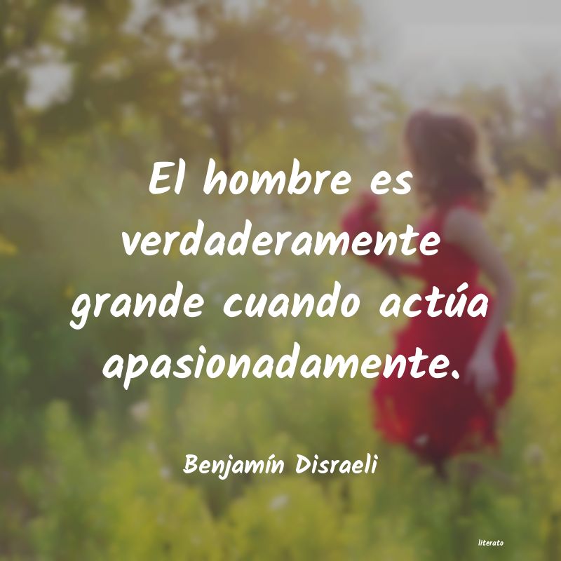 frases de BenjamÃn Disraeli